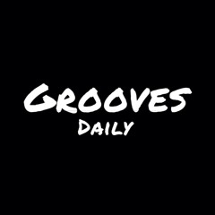 Grooves Daily