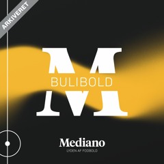Mediano bulibold podcast