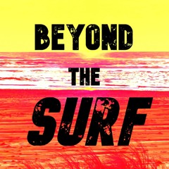 Beyond The Surf