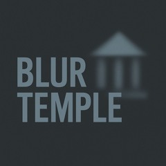 Blur Temple