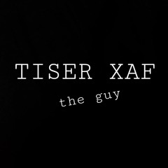 TISER XAF