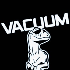 VACUUM techno