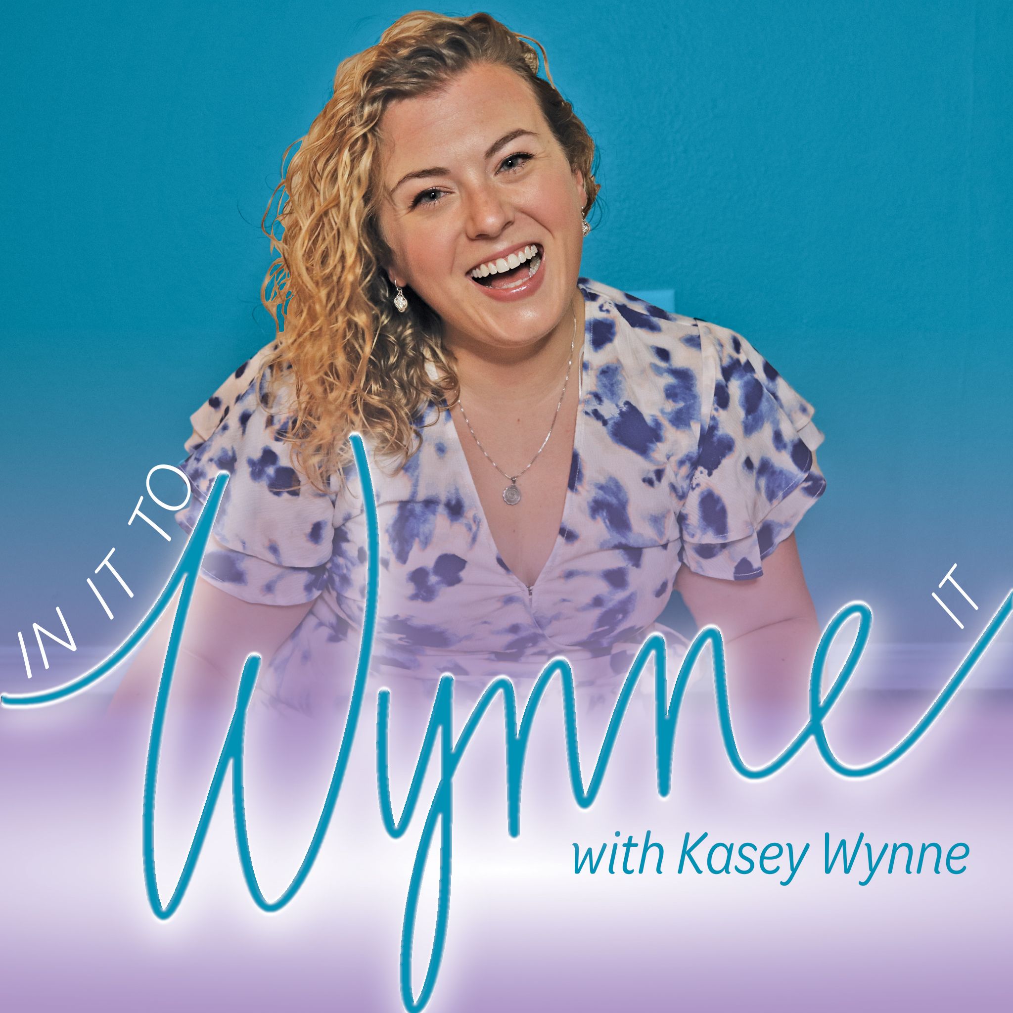 In It To Wynne It with Kasey Wynne