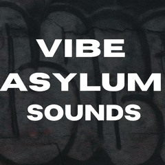VIBE ASYLUM SOUNDS
