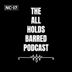 All Holds Barred Podcast