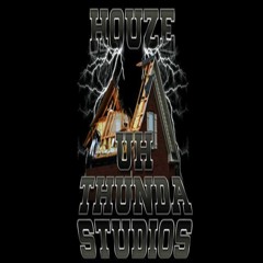 Houze uh Thunda  Studios LLC