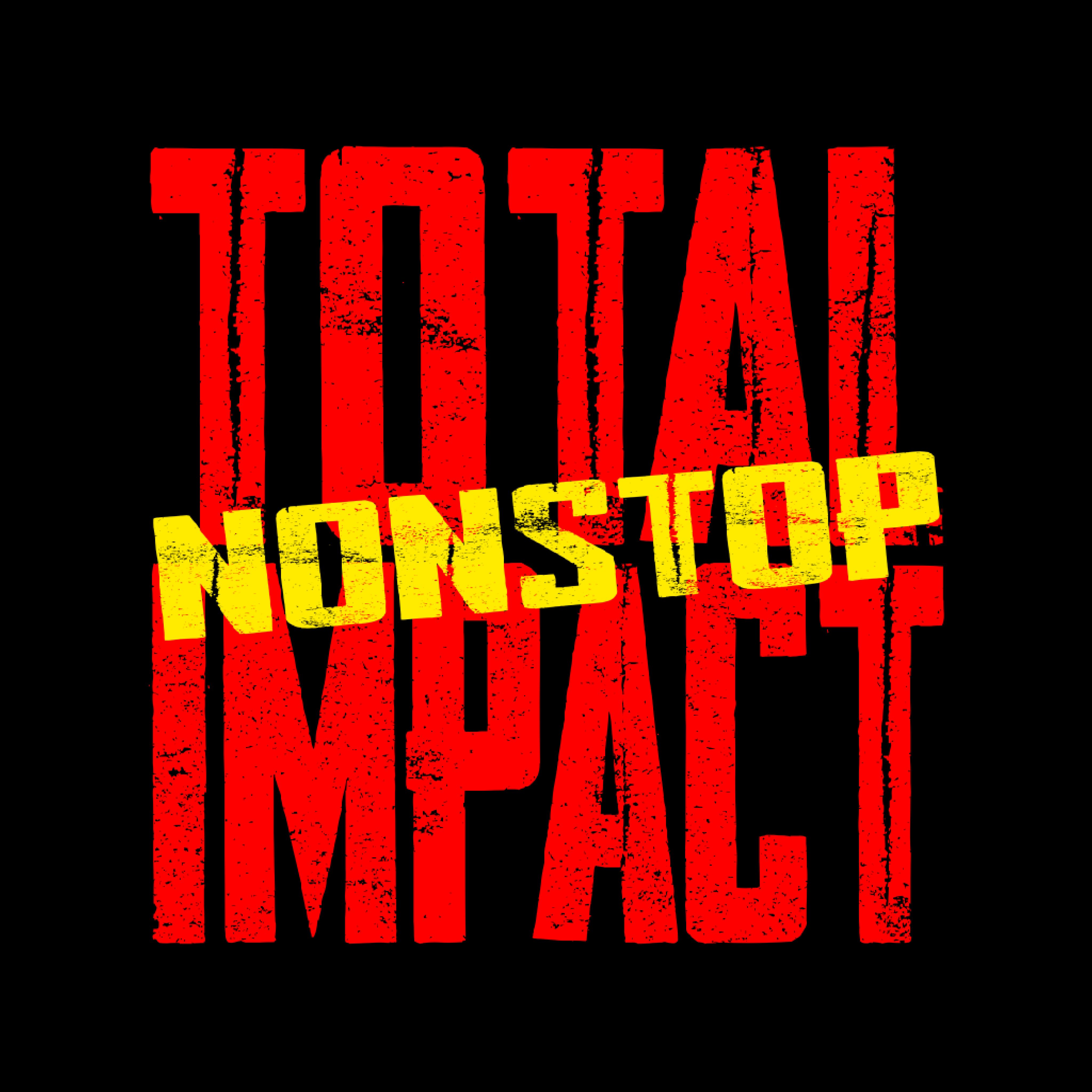 Total Nonstop Impact | IMPACT Wrestling Podcast