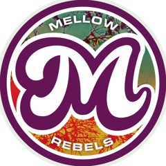 Mellow Rebels