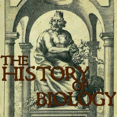 The History of Biology
