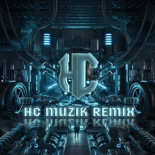 Stream HC MUZIK REMIX music | Listen to songs, albums, playlists for ...