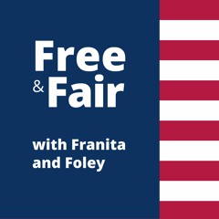 Free and Fair with Franita and Foley