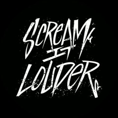 Scream It Louder