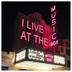I Live at the Music Box