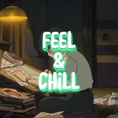 Feel & Chill