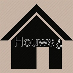 Houws?