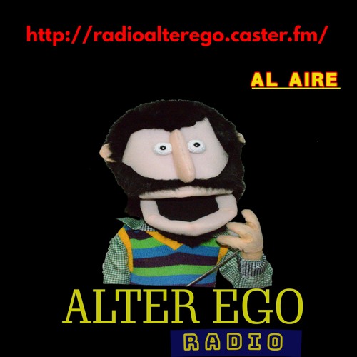 ALTER EGO  Radio’s avatar