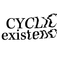 Cyclic existence