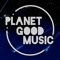 Planet Good Music