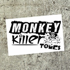 Monkey Killer Tones
