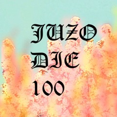 juzodie100