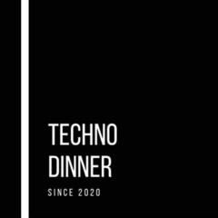 Technodinner