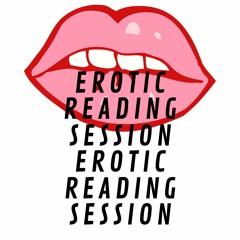 Erotic Reading Sessions