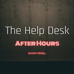The Help Desk: After Hours