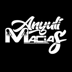 ANYULI MACIAS DJ