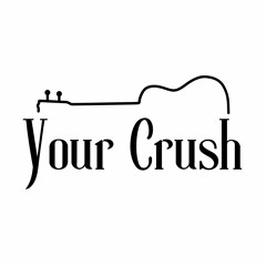 Your Crush