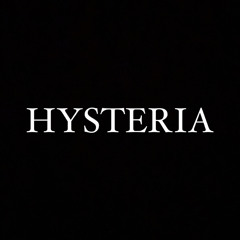 HYSTERIA