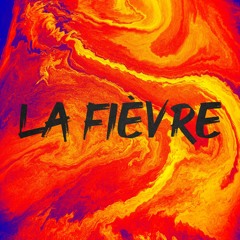 La Fièvre