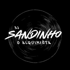 SANDINHO O ALQUIMISTA