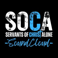 Servants of Christ Alone
