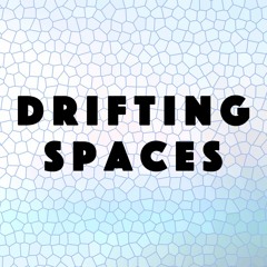 Drifting Spaces