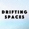 Drifting Spaces