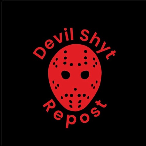 Devil Shyt Repost’s avatar