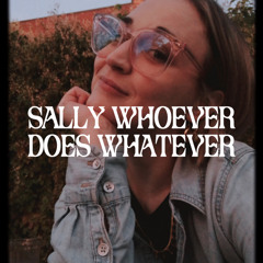 SallyWhoever