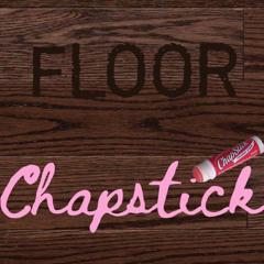 Floor Chapstick