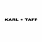 KARL + TAFF