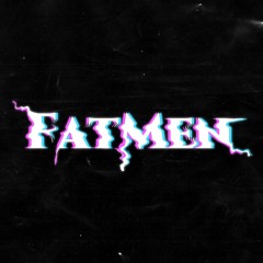 FatMen