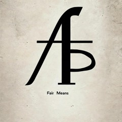 By fair means