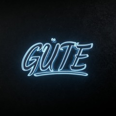 GÜTE