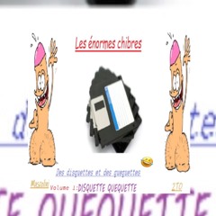 Les Énormes Chibres