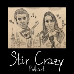Stir Crazy Podcast