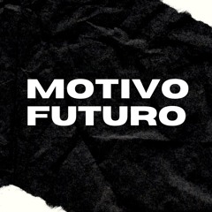 MOTIVO FUTURO