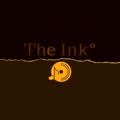 The Ink°