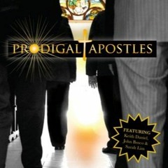 Prodigal Apostles