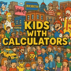 Kids With Calculators