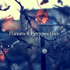 Haven's Perspective