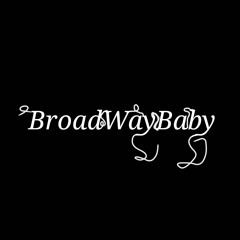 BroadWayBaby